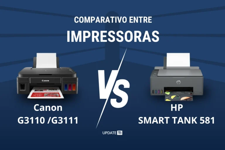 Comparativo entre impressoras - Canon G3110 G3111 e HP Smart Tank 581